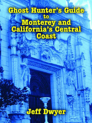 cover image of Ghost Hunter's Guide to Monterey and California's Central Coast